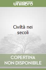 Civiltà nei secoli (2) libro