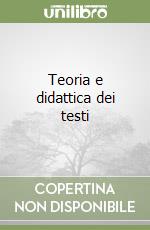 Teoria e didattica dei testi libro