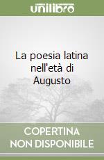 La poesia latina nell'età di Augusto libro