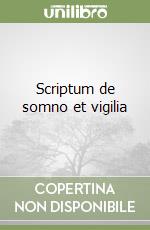 Scriptum de somno et vigilia libro