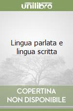 Lingua parlata e lingua scritta libro