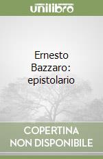 Ernesto Bazzaro: epistolario libro