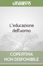 L'educazione dell'uomo libro