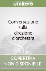 Conversazione sulla direzione d'orchestra libro