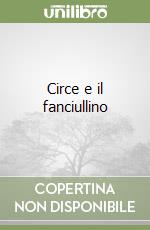 Circe e il fanciullino libro