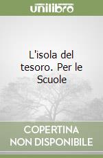 L'isola del tesoro. Per le Scuole libro