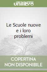 Le Scuole nuove e i loro problemi libro