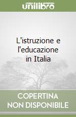 L'istruzione e l'educazione in Italia libro