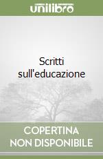 Scritti sull'educazione libro