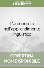 L'autonomia nell'apprendimento linguistico libro