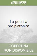 La poetica pre-platonica libro