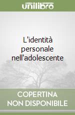 L'identità personale nell'adolescente libro