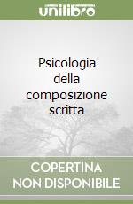 Psicologia della composizione scritta libro