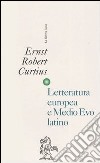Letteratura europea e Medio Evo latino libro