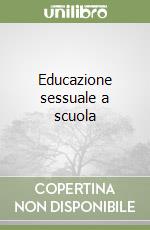 Educazione sessuale a scuola libro