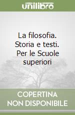 La filosofia. Storia e testi. Per le Scuole superiori (1) libro