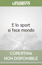 E lo sport si fece mondo libro