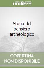 Storia del pensiero archeologico