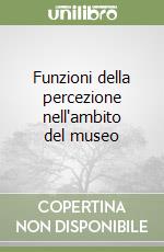 Funzioni della percezione nell'ambito del museo libro