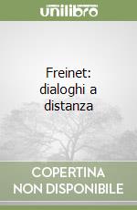 Freinet: dialoghi a distanza libro