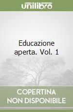 Educazione aperta. Vol. 1 libro