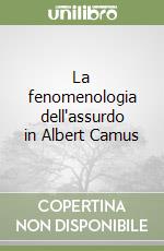 La fenomenologia dell'assurdo in Albert Camus