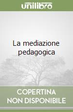 La mediazione pedagogica libro