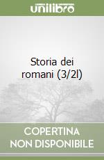 Storia dei romani (3/2l) libro