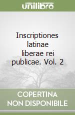 Inscriptiones latinae liberae rei publicae. Vol. 2 libro