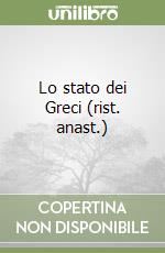 Lo stato dei Greci (rist. anast.) libro