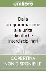 Dalla programmazione alle unità didattiche interdisciplinari libro