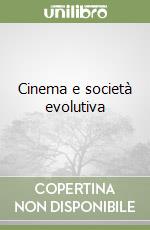 Cinema e società evolutiva