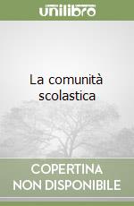 La comunità scolastica libro
