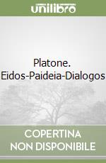 Platone. Eidos-Paideia-Dialogos libro