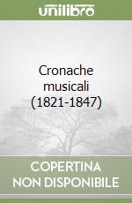 Cronache musicali (1821-1847)