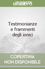 Testimonianze e frammenti degli ionici libro