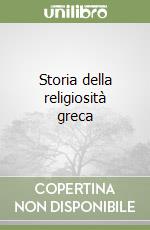 Storia della religiosità greca libro