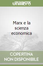 Marx e la scienza economica