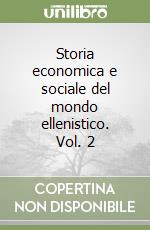 Storia economica e sociale del mondo ellenistico. Vol. 2 libro