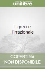 I greci e l'irrazionale