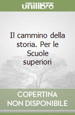 Il cammino della storia. Per le Scuole superiori (1) libro