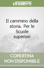 Il cammino della storia. Per le Scuole superiori (3) libro