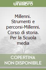 Millenni. Strumenti e percorsi-Millenni. Corso di storia. Per la Scuola media (2) (2) libro