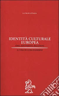 Identità culturale europea. Idee, sentimenti, relazioni libro