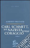 Carl Schmitt, un nazista senza coraggio libro