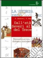 La storia rete e nodi. Manuale. Per le Scuole superiori libro