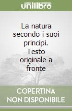 La natura secondo i suoi principi. Testo originale a fronte | Bernardino  Telesio | La Nuova Italia | 1999