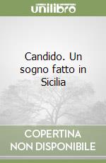 Candido. Un sogno fatto in Sicilia libro