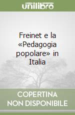 Freinet e la «Pedagogia popolare» in Italia libro