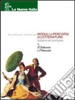 Moduli e percorsi di letteratura italiana ed europea. Per gli Istituti professionali. Vol. 1 libro